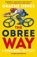 Obree Way: A Training Manual for Cyclists - A MUST-READ CYCLING WEEKLY 2nd Revised edition hind ja info | Tervislik eluviis ja toitumine | kaup24.ee