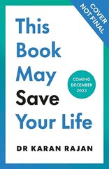 This Book May Save Your Life: Everyday Health Hacks to Worry Less and Live Better цена и информация | Самоучители | kaup24.ee