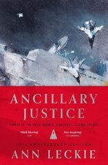 Ancillary Justice: THE HUGO, NEBULA AND ARTHUR C. CLARKE AWARD WINNER hind ja info | Fantaasia, müstika | kaup24.ee