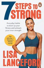 7 Steps to Strong: Get Fit. Boost Your Mood. Kick Start Your Confidence цена и информация | Самоучители | kaup24.ee