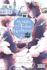 My Mate Is a Feline Gentleman: UK Arc Over hind ja info | Fantaasia, müstika | kaup24.ee