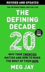 Defining Decade: Why Your Twenties Matter and How to Make the Most of Them Now Main - New edition цена и информация | Самоучители | kaup24.ee