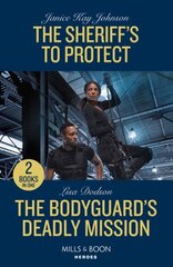 Sheriff's To Protect / The Bodyguard's Deadly Mission: The Sheriff's to Protect / the Bodyguard's Deadly Mission цена и информация | Фантастика, фэнтези | kaup24.ee