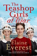 The Teashop Girls at War: A captivating wartime saga from the bestselling author of The Woolworths Girls цена и информация | Фантастика, фэнтези | kaup24.ee