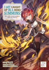 I Got Caught Up In a Hero Summons, but the Other World was at Peace! (Manga) Vol. 7 цена и информация | Фантастика, фэнтези | kaup24.ee