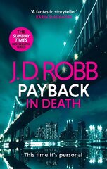 Payback in Death: An Eve Dallas thriller (In Death 57) hind ja info | Fantaasia, müstika | kaup24.ee