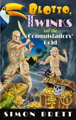 Blotto, Twinks and the Conquistadors' Gold hind ja info | Fantaasia, müstika | kaup24.ee