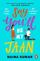 Say Youll Be My Jaan: The must read fake engagement romcom of the year the perfect feel good pick me up! hind ja info | Fantaasia, müstika | kaup24.ee