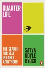 Quarterlife: The Search for Self in Early Adulthood hind ja info | Eneseabiraamatud | kaup24.ee