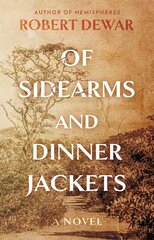 Of Sidearms and Dinner Jackets: A Novel цена и информация | Фантастика, фэнтези | kaup24.ee