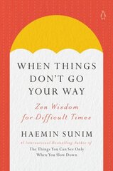 When Things Don't Go Your Way: Zen Wisdom for Difficult Times цена и информация | Самоучители | kaup24.ee