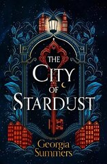 City of Stardust: the enchanting, escapist and bewitching dark fantasy hind ja info | Fantaasia, müstika | kaup24.ee