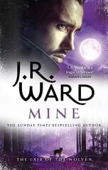 Mine: A sexy, action-packed spinoff from the acclaimed Black Dagger Brotherhood world hind ja info | Fantaasia, müstika | kaup24.ee