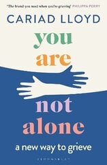 You Are Not Alone: a new way to grieve цена и информация | Самоучители | kaup24.ee