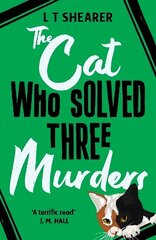 Cat Who Solved Three Murders: A Comforting Cosy Mystery hind ja info | Fantaasia, müstika | kaup24.ee