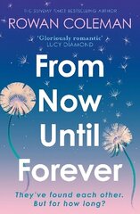 From Now Until Forever: the romantic, sweeping, epic love story like no other цена и информация | Фантастика, фэнтези | kaup24.ee