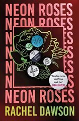 Neon Roses: The joyfully queer, uplifting and sexy read of the summer hind ja info | Fantaasia, müstika | kaup24.ee