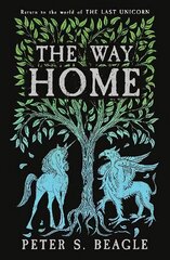 Way Home: Two Novellas from the World of The Last Unicorn цена и информация | Фантастика, фэнтези | kaup24.ee