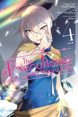 Executioner and Her Way of Life, Vol. 4 (manga) цена и информация | Фантастика, фэнтези | kaup24.ee