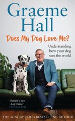 Does My Dog Love Me?: Understanding how your dog sees the world hind ja info | Tervislik eluviis ja toitumine | kaup24.ee