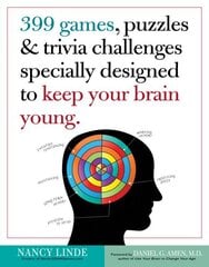 399 Games, Puzzles & Trivia Challenges Specially Designed to Keep Your Brain Young. hind ja info | Tervislik eluviis ja toitumine | kaup24.ee