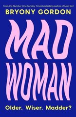 Mad Woman: The hotly anticipated follow-up to lifechanging bestseller, MAD GIRL цена и информация | Самоучители | kaup24.ee