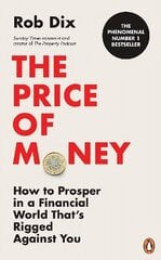 Price of Money: How to Prosper in a Financial World Thats Rigged Against You hind ja info | Eneseabiraamatud | kaup24.ee