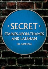 Secret Staines-upon-Thames and Laleham цена и информация | Книги о питании и здоровом образе жизни | kaup24.ee