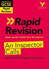 York Notes for AQA GCSE (9-1) Rapid Revision: An Inspector Calls - catch up, revise and be ready for the 2025 and 2026 exams: Study Guide цена и информация | Книги для подростков и молодежи | kaup24.ee