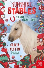 Sunshine Stables: Sienna and the Snowy Pony цена и информация | Книги для подростков и молодежи | kaup24.ee