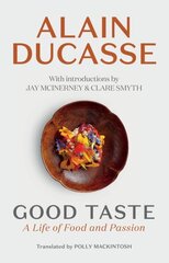 Good Taste: A Life of Food and Passion цена и информация | Биографии, автобиогафии, мемуары | kaup24.ee