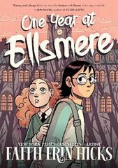 One Year at Ellsmere: A YA Graphic Novel about Friendship and Standing Up for What You Believe In. цена и информация | Книги для подростков и молодежи | kaup24.ee