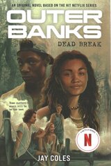 Outer Banks: Dead Break цена и информация | Книги для подростков и молодежи | kaup24.ee