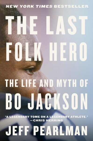 Last Folk Hero: The Life and Myth of Bo Jackson цена и информация | Elulooraamatud, biograafiad, memuaarid | kaup24.ee