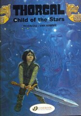 Thorgal 1 - Child of the Stars New edition цена и информация | Книги для подростков и молодежи | kaup24.ee