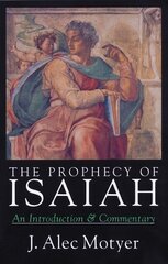 Prophecy of Isaiah: An Introduction Commentary hind ja info | Usukirjandus, religioossed raamatud | kaup24.ee