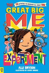 Great Big Me Experiment: 75 Activities to Discover All About You hind ja info | Noortekirjandus | kaup24.ee