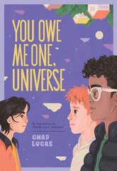 You Owe Me One, Universe (Thanks a Lot, Universe #2) цена и информация | Книги для подростков и молодежи | kaup24.ee