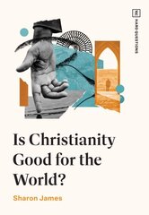 Is Christianity Good for the World? hind ja info | Usukirjandus, religioossed raamatud | kaup24.ee