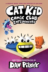 Cat Kid Comic Club 5: Influencers: from the creator of Dog Man цена и информация | Книги для подростков и молодежи | kaup24.ee