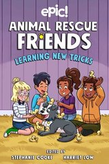 Animal Rescue Friends: Learning New Tricks hind ja info | Noortekirjandus | kaup24.ee