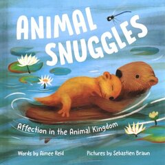 Animal Snuggles: Affection in the Animal Kingdom цена и информация | Книги для подростков и молодежи | kaup24.ee