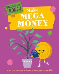 Master Your Money: Make Mega Money цена и информация | Книги для подростков и молодежи | kaup24.ee