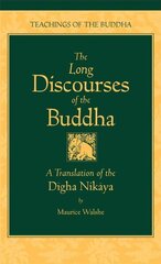 Long Discourses of the Buddha: Translation of the Digha-Nikaya 2nd Revised edition цена и информация | Духовная литература | kaup24.ee