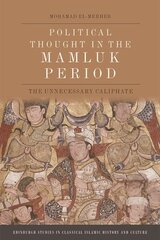 Political Thought in the Mamluk Period: The Unnecessary Caliphate цена и информация | Духовная литература | kaup24.ee