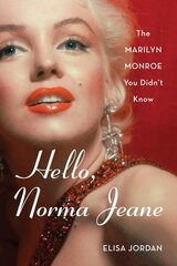 Hello, Norma Jeane: The Marilyn Monroe You Didn't Know цена и информация | Биографии, автобиогафии, мемуары | kaup24.ee