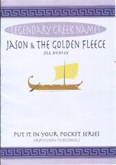 Jason & the Golden Fleece: Legendary Greek names цена и информация | Духовная литература | kaup24.ee