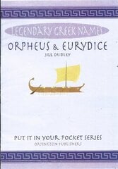 Orpheus & Eurydice: Legendary Greek Names цена и информация | Духовная литература | kaup24.ee