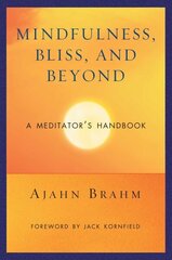 Mindfulness Bliss and Beyond: A Meditator's Handbook Annotated edition цена и информация | Духовная литература | kaup24.ee