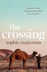 Crossing: A memoir of love, adventure and finding your own path hind ja info | Elulooraamatud, biograafiad, memuaarid | kaup24.ee